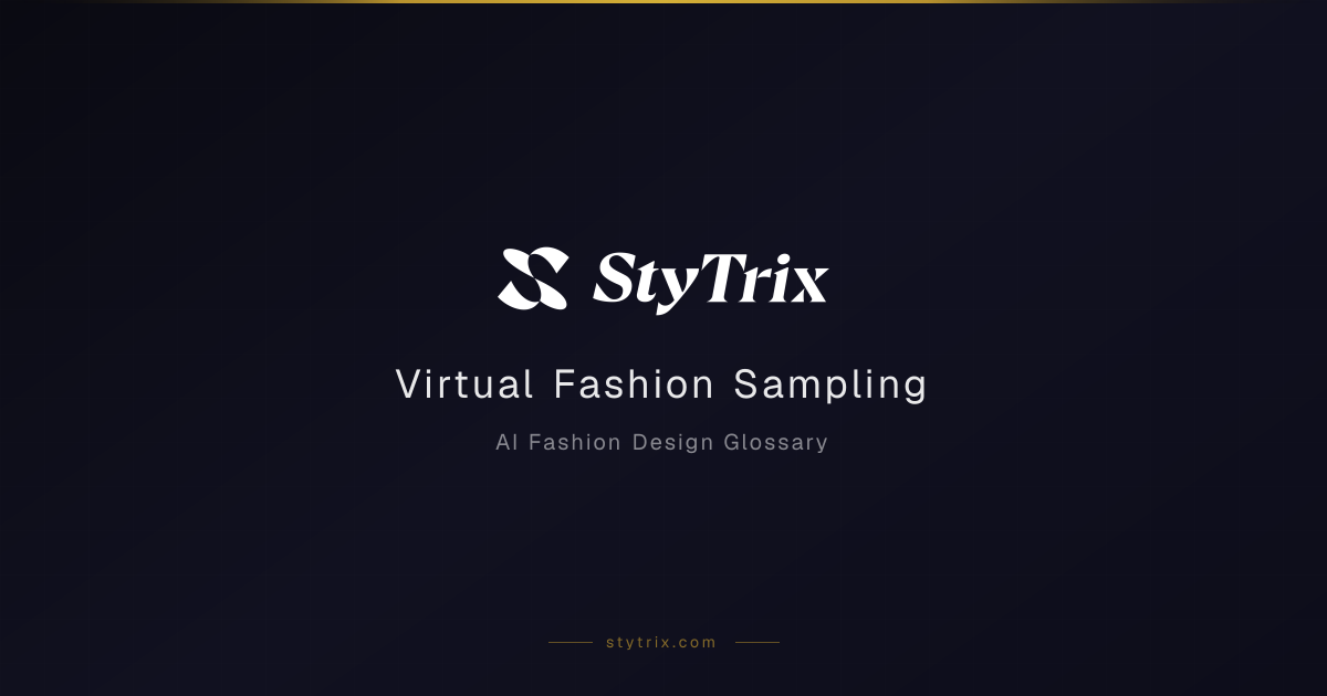 What is Virtual Fashion Sampling? Digital Samples Explained | StyTrix ...